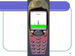 J2ME   6
 