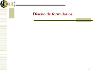 Diseño de formularios
135
 