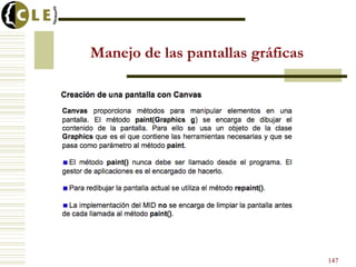 Manejo de las pantallas gráficas
147
 