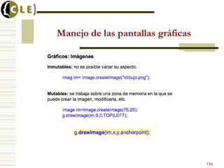 Manejo de las pantallas gráficas
156
 