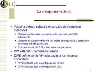 La máquina virtual
19
 