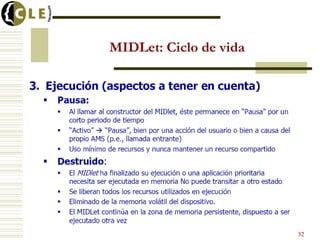 MIDLet: Ciclo de vida
32
 