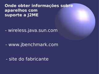 Aplicações Móveis com J2ME