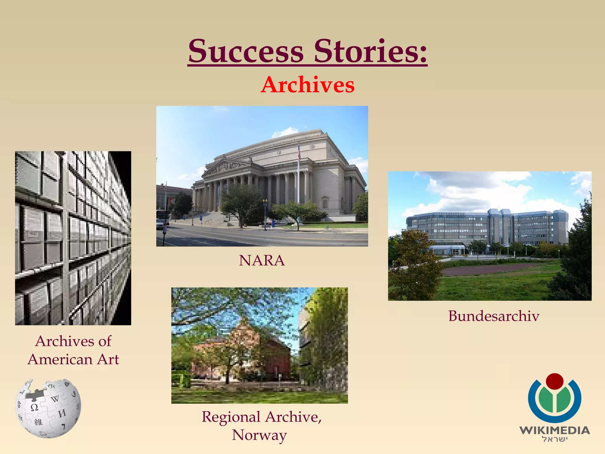 Success Stories:
Archives

NARA
Bundesarchiv
Archives of
American Art

Regional Archive,
Norway

 