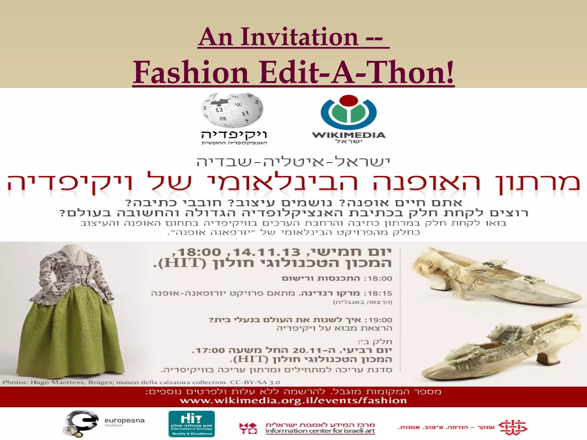 An Invitation --

Fashion Edit-A-Thon!

 