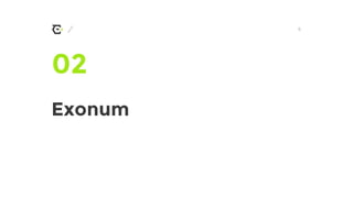 / 8
Exonum
02
 