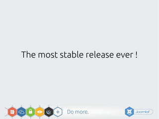 The most stable release ever !
 