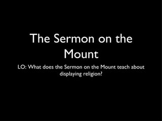 The Sermon on the Mount ,[object Object]