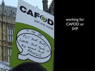 working for CAFOD or SVP 