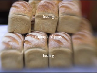 example of Jesus healing feeding 