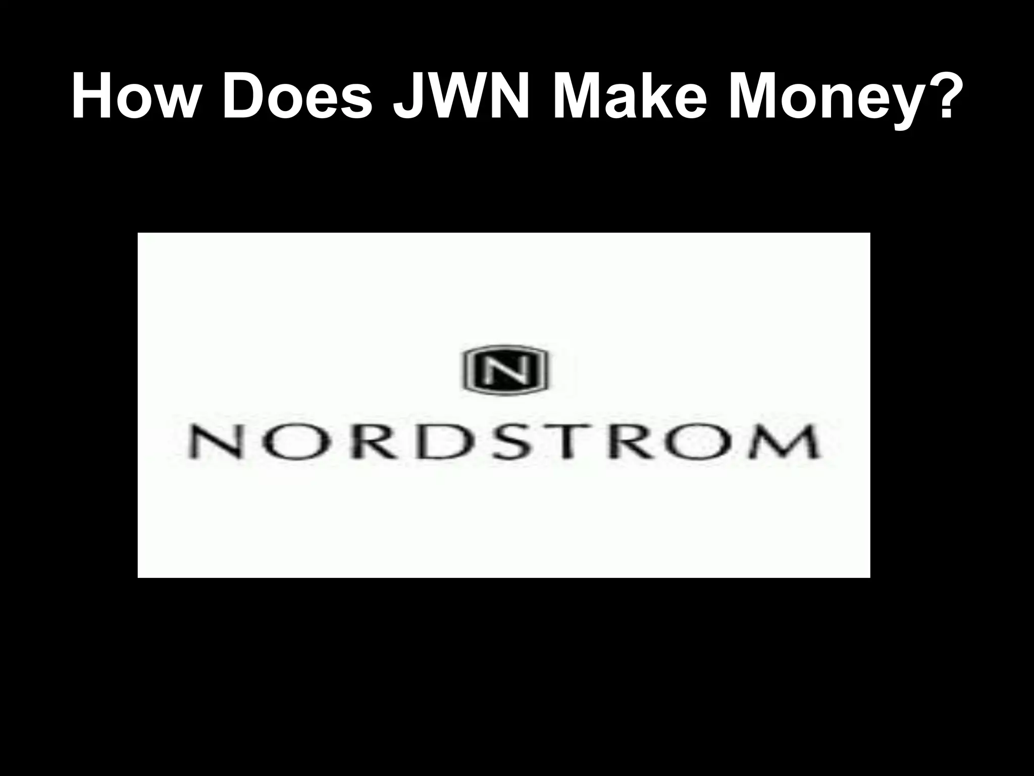 How Does JWN Make Money?
 