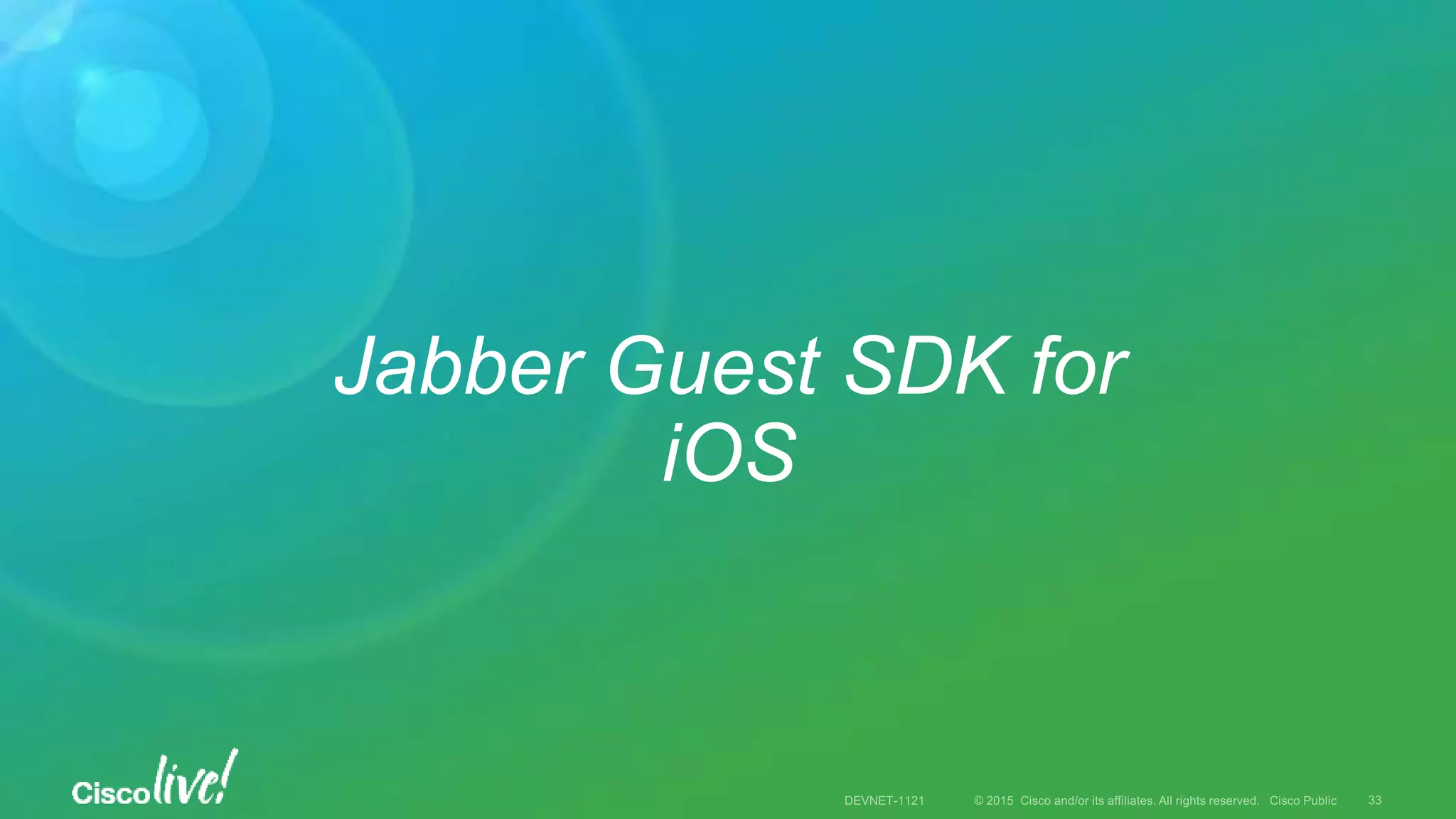 Jabber Guest SDK for
iOS
 