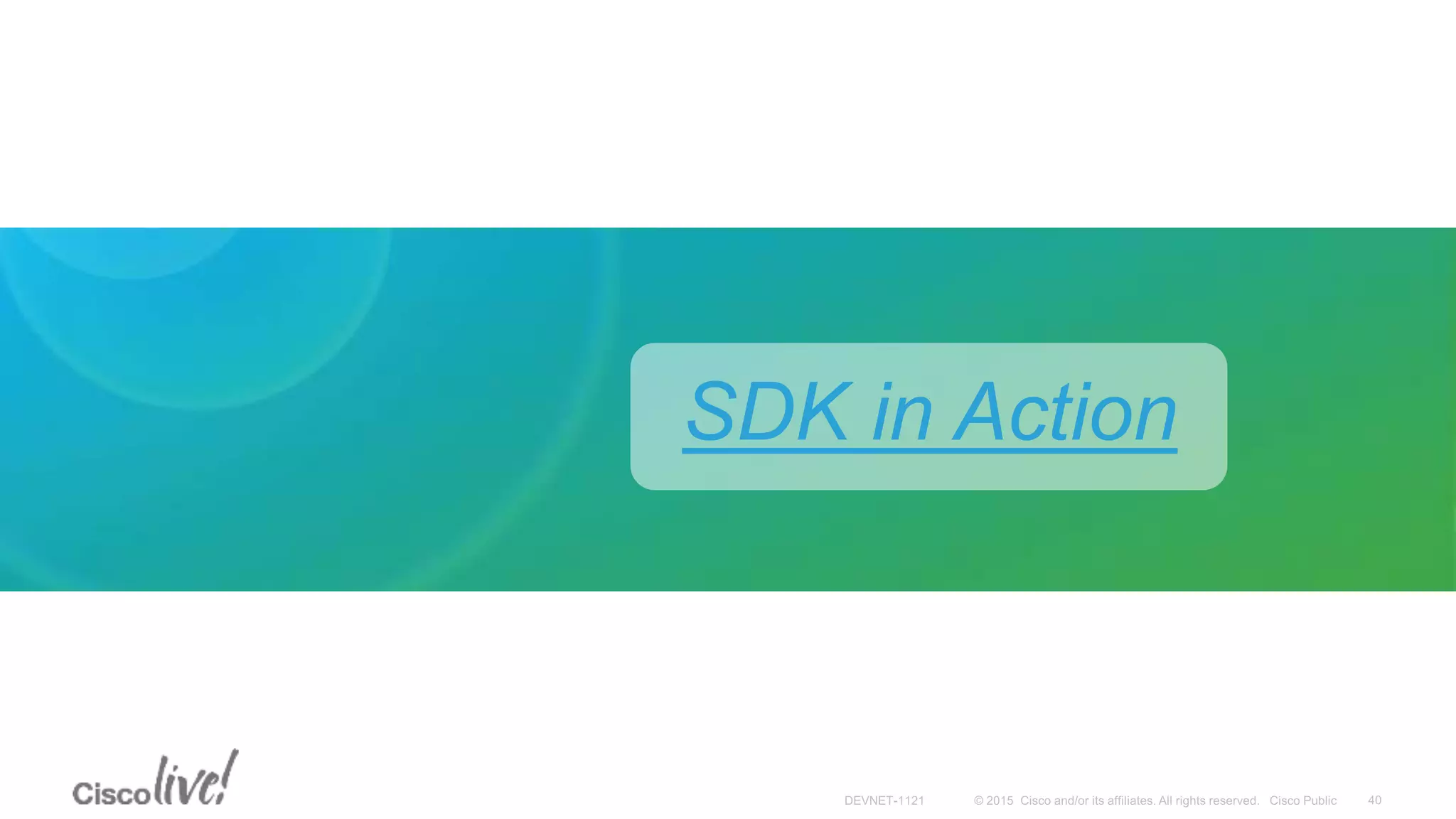 SDK in Action
 