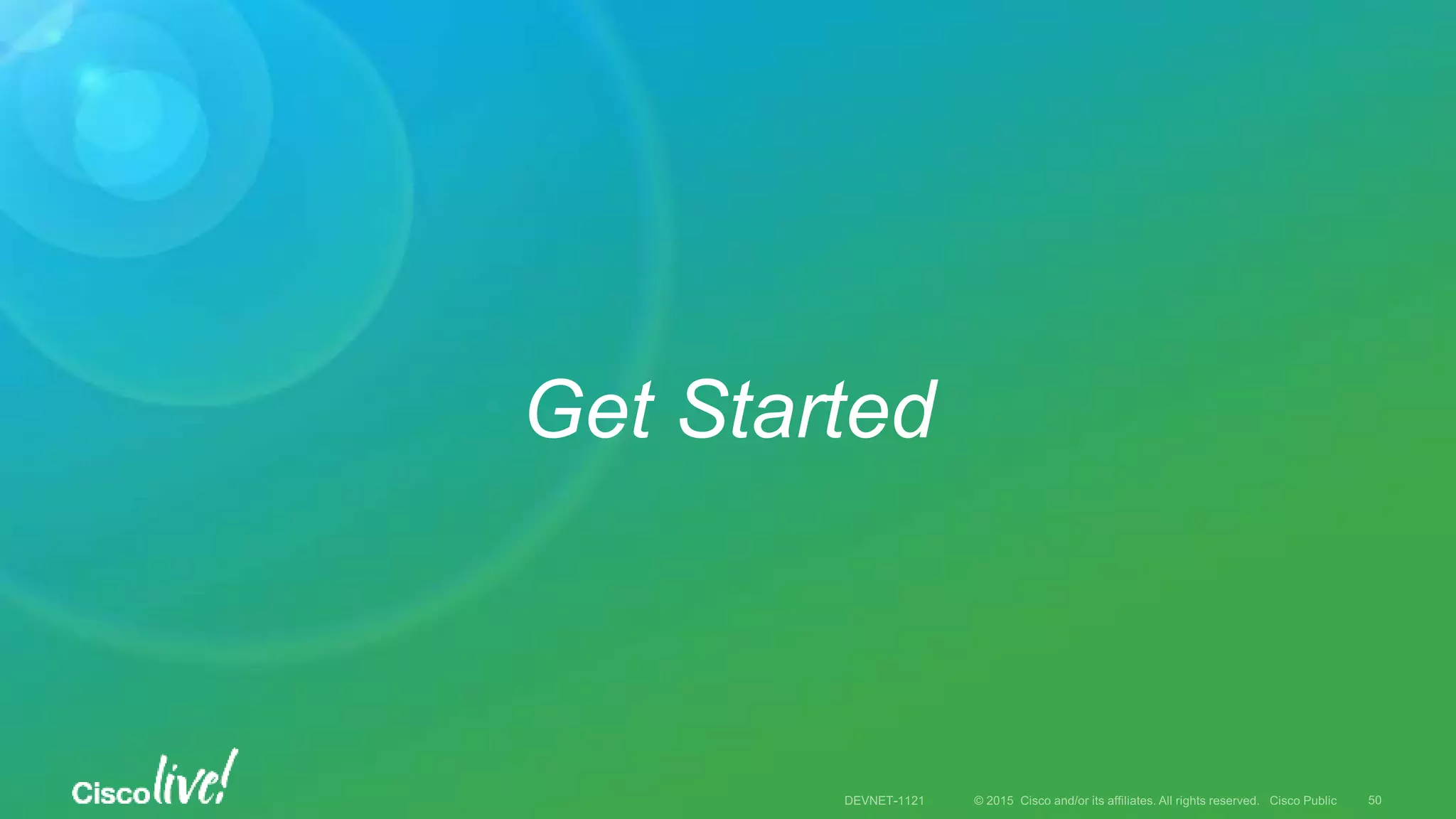 Get Started
 