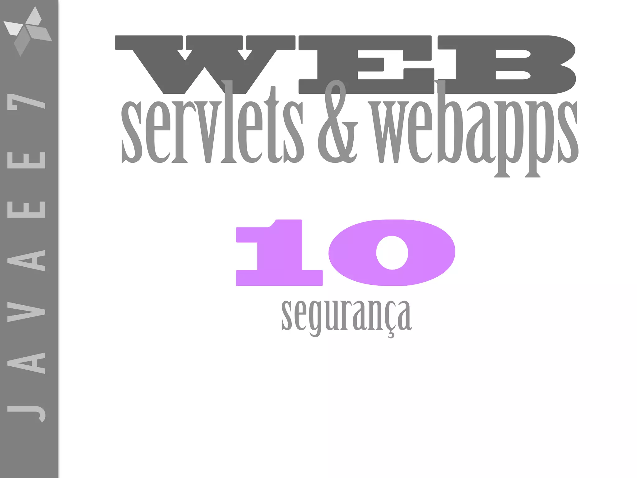 JAVAEE7 WEB servlets&webapps 10 segurança 