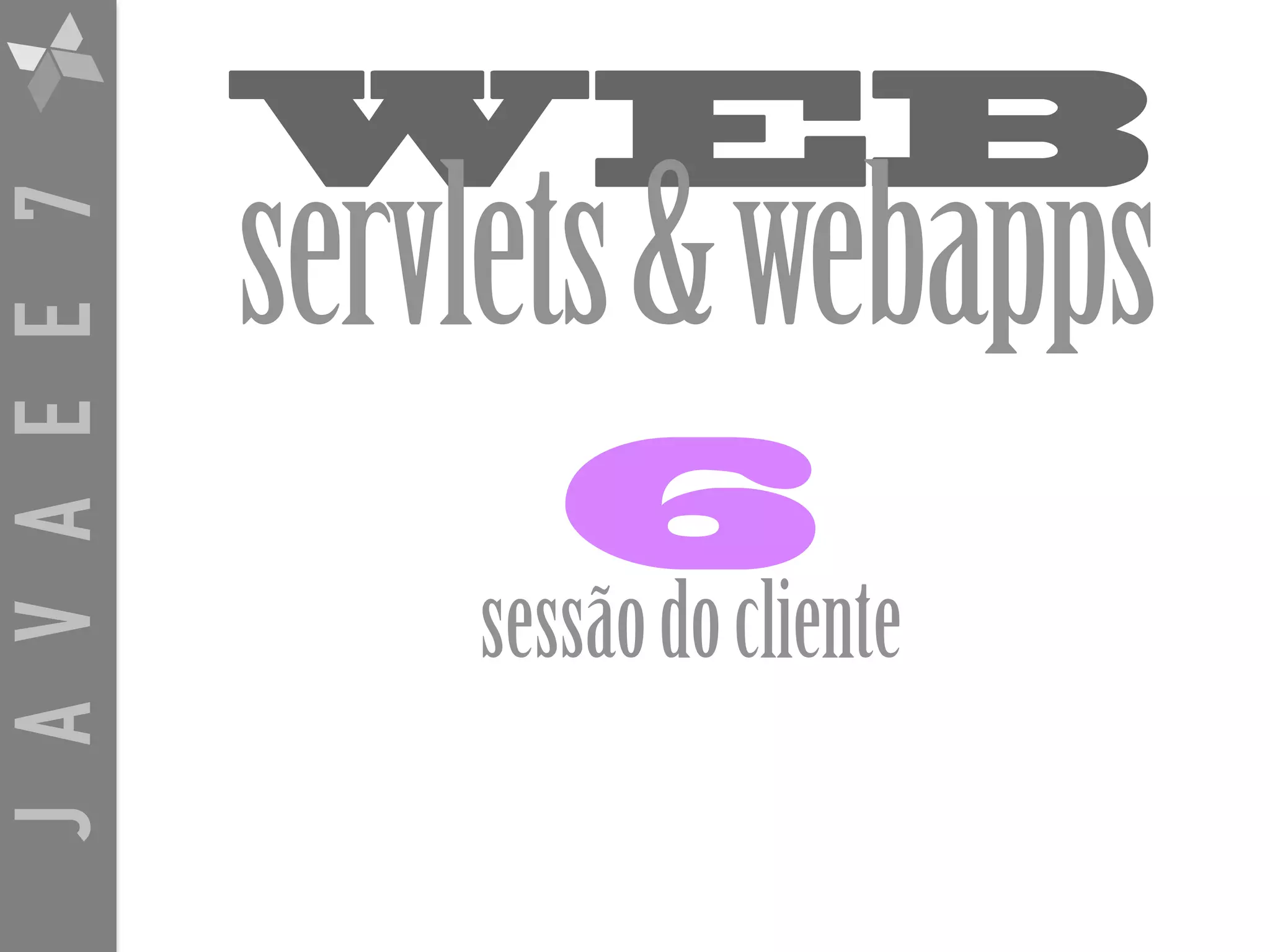 JAVAEE7 WEB servlets&webapps 6 sessãodocliente 