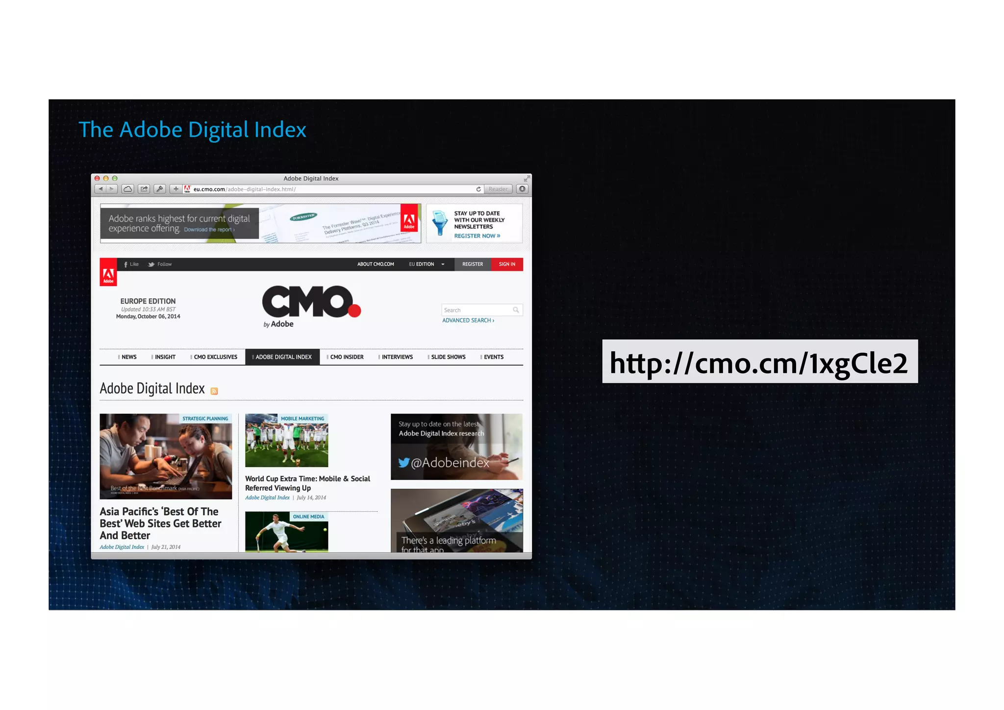 9
The Adobe Digital Index
http://cmo.cm/1xgCle2
 