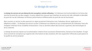 e-art sup | 3A & 3B
Design Interactif
Alexandre Rivaux
arivaux@gmail.com
ixd.education
Le design de service
Le design de s...