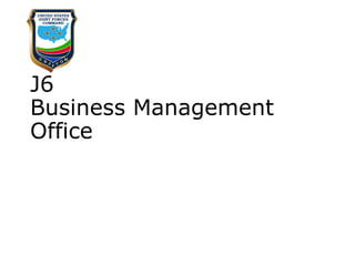 J6 Business Management Office 