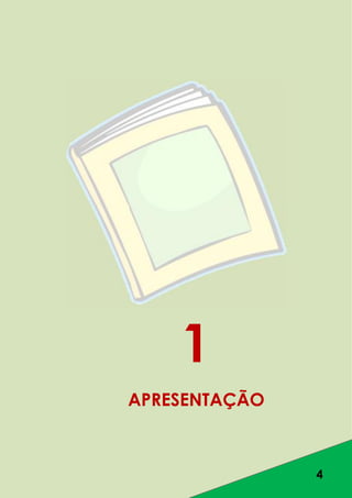 4
1
APRESENTAÇÃO
 