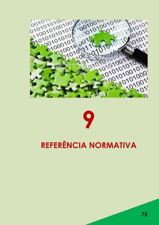 75
9
REFERÊNCIA NORMATIVA
 