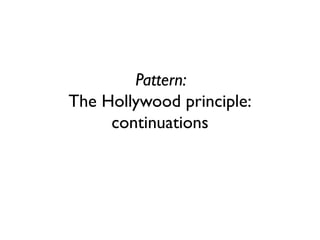 Pattern: The Hollywood principle: continuations  