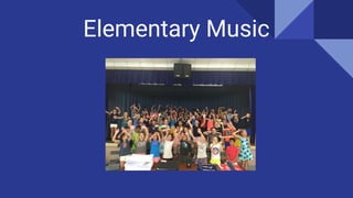 Elementary Music
 