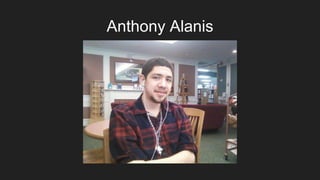 Anthony Alanis
 