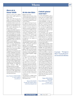 Tribunes                                                                                  25

Marre de la
fausse tutelle                            Un très cher Maire                       L’intérêt général
Voilà des années qu’on affuble            Plaignons notre maire.
                                                                                   avant tout !
Bussy d’une tutelle qu’elle n’a           Toujours seul à avoir raison, même       En 1999, EPAMARNE a cédé un
jamais connue.                            contre les plus hautes instances de      terrain situé rue Camille Claudel
Alors, non, la ville n’est pas sous       l'état: la Cour des Comptes vient        à la ville qui a conclu la même
tutelle, ne l’a jamais été. Faudra-t-il   de rejoindre le bataillon des persé-     année un bail de 18 ans avec la
lehurlerpour,unjour,êtreentendu?          cuteurs de Bussy.                        société SODEREC. La ville a mis
La calomnie a fait son œuvre, col-        Son rapport (voir http://reussir-        à disposition le terrain à la SODE-
portée par les mêmes agitateurs qui       bussy.free.fr) confirme que notre        REC qui a construit l’immeuble
dégoisent sur la ville depuis 15 ans.     commune, de par son train de vie         puis l’a reloué à la ville qui, à son
Une tutelle administrative les            excessif, n'a aucune chance de           tour, sous-loue les appartements
aurait arrangés, c’est sûr.               redresser sa situation, plombée par      aux particuliers. A la fin du bail,
Les faits en ont décidé autrement et      une dette de 71,6 millions d'euros.      l’immeuble devait retourner dans
auxdifficultésfinancièresjadistraver-     5 fois l'endettement moyen des           le patrimoine de la ville.
sées consécutivement à la volte-face      communes comparables, renché-            Cet immeuble a une vocation
des Pouvoirs publics pour accompa-        rit le Ministre de l'Intérieur, qui      sociale car selon le bail, la ville pou-
gnernotredéveloppement,arépondu           répond à la Cour qu'il « partage         vait disposer du « droit d’attribuer
un simple plan de redressement suivi      entièrement ses conclusions », et        lesdits logements en conservant
par la Municipalité avec application      qu'augmenter nos impôts ne               l’entière maîtrise de la politique
et méthode. Il a fait son œuvre. Les      résoudra rien.                           tarifaire par une éventuelle modu-
chiffres ne mentent jamais.               Tantd'ennemispartout;pauvremaire.        lation des prix de location selon les
L’année dernière, 3800000 €d’ex-          Suspendudepuis1anpour«gestion            ressources des familles ».
cédent au compte administratif,           de fait », il n'a plus de « pouvoir de   Le 04/12/2006, la majorité a voté la
cette année 4 000 000 € bruts             signature » pour notre ville.            résiliation du bail, suivie de la cession
(600 000 euros nets). Qui dit             Qu'importe, ici, c'est Rondeauland,      du bien à un investisseur privé pour
mieux? On ne trouve pas meilleur          monde magique des paroles et des         6200000 €, montant inférieur au
signe d’une bonne gestion.                paillettes. Plein nos yeux de poudre     prix du terrain et de la construction à
Comparonsavecnosvoisinsdelaville          d'or, sous nos pieds doux gazon          l’origine! nul n’ignore l’envolée du
nouvelle. Comparaison vaut raison,        déroulépourmasquerlegouffredela          prix de l’immobilier ces dernières          Le groupe “Protégeons
on est bien d’accord. L’endettement       dette(enlanguecomptable,«budget          années.Unbeaucadeaupourl’acqué-             Bussy” n’a pas fait parve-
par habitant à Bussy (2900 €) reste       insincère »).                            reur(voirhttp://avenirdebussy.free.fr).
                                          En 2012, la ville nouvelle ache-         Personnenesemblesesoucierdusort             nirsontexteàlarédaction.
inférieuràceluidenombreusescom-
munes avoisinantes lorsque l’on           vée, Bussy ne recevra plus de            des locataires actuels: que devien-
ajoute leur endettement communal          l'Etat la « subvention d'équi-           dront-ilsàl’issuedeleurbailde6ans?
à celui du Syndicat d’Agglomération       libre ». (Oui, le méchant Etat           Le 02/02/07, leTribunal adminis-
Nouvelle,carc’estbienainsiqu’ilfaut       nous aide ! Vous ne saviez pas ?)        tratif a confirmé la défense de l’in-
calculer. Résultat: un endettement        Mais d'ici là, rien n'est trop beau:     térêt des habitants par Mmes Pisi
moyen d’environ 4000 €.                   champagne, petits fours, promesses.      et Bruandet en suspendant la déci-
Incroyable, personne n’en parle!          Depuis près de 10 ans, nous avons à      sion municipale en attendant un
Maisc’estvrai,personneneparlenon          la barre un capitaine dont le seul       jugement plus approfondi. Nous
plusdes340placesencrèchequivont           talent est de camoufler de clinquant     avons choisi d’agir pour défendre
voir le jour en 2007, plaçant Bussy       les trous qu'il creuse dans la coque.    les intérêts des Buxangeorgiens et
commelacommunedeFranceayant               La seule attitude lucide serait          ne pas répondre aux incessantes
créé le plus de berceaux!                 d'avouer son échec et de donner          attaques personnelles dont fait
                                          sa démission.                            l’objet Mme Pisi depuis qu’elle a
Jean-Claude LAMAGNERE                     Vous plaisantez: en 2008, il nous        quitté la majorité.
          1er maire-adjoint               proposera d'œuvrer 6 ans de plus.
               aux finances               Qu'en pensez-vous?                               Régine BRUANDET,
                                                                                                     Nabia PISI
                                                  Mireïo VILLENAVE                 Nicole BRILLEAU-VALTEL,
                                             Groupe Pour Réussir Bussy                            Groupe Union
                                              reussirbussy@gmail.com                      pour l’avenir de Bussy




                                                   Bussy Saint-Georges                  N°86 - Février 2007
 