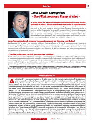 Dossier                                                                                                  11

                                                      Jean-Claude Lamagnère:
                                                      « Que l’Etat surclasse Bussy, et vite! »
                                                    Le récent rapport de la Cour des Comptes met notamment en cause la muni-
                                                    cipalité sur le recours à des prestataires extérieurs. Que lui répondez-vous?
                                                    Ce recours s’est imposé à la commune pour plusieurs raisons. En premier lieu, pour faire face aux procé-
                                                    dures initiées par l’Etat ou son représentant, et qui, généralement, ont comme dénominateur commun de
                                                    transformer la ville en "bouc émissaire" des carences de la puissance publique. L’extrême complexité du sujet,
                                                    les références constantes à des dizaines d’articles de loi, décrets et autres notes d’orientation imposent de faire
                                                    appel à des spécialistes reconnus et rompus aux techniques argumentaires. Les reproches de l’Etat à l’en-
                                                    contre d’une collectivité locale constituent un acte suffisamment sérieux pour qu’on y consacre, en réponse,
                                                    tous les moyens nécessaires. Dans ce domaine, l’à-peu-près ne peut avoir cours!

Dans d’autres domaines, le personnel communal ne pourrait pas être mis à contribution?
Dans l’absolu, et hors des points à forte connotation juridique (il n’existe actuellement pas de statut de fonctionnaire avocat !), cela pourrait
être parfaitement imaginable dans la mesure où l’Etat accorderait à Bussy le surclassement de la ville*. Les caractéristiques de croissance forte
et continue de la ville répondent pleinement à la finalité d’une telle décision demandée par la ville depuis 2002. Cela mettrait enfin un terme
à nos difficultés de recrutement de personnels de catégorie A dont la formation et l’expérience seraient un "plus" certain et nous permettraient
sans doute d’éviter l’actuel recours à l’extérieur.

A combien évaluez-vous ces frais de prestataires extérieurs?
Dans le domaine juridique, le recours à un avocat ne correspond, actuellement et par an, qu’à 2000 heures, soit l’équivalent de 1.5 agent de catégo-
rie A. Pour les recours à des prestataires extérieurs autres que de conseils juridiques, la ville a toujours eu pour objectif le souhait d’améliorer immé-
diatement la qualité du service rendu à la population. Je crois qu’en ce domaine, l’externalisation des centres de loisirs a parfaitement répondu à cette
attente. Il faut d’autre part préciser qu’en choisissant cette voie, il est toujours possible, le jour où le développement de Bussy se sera assagi et où nous
pourrons mieux quantifier nos besoins, de revenir à une solution interne.
* Ceci est la classification de la commune en fonction du nombre d’habitants. Pour Bussy, cela consisterait à la classer dans les villes de 20 000 à 40 000 habitants (ce qu’elle sera
sous peu) et non de la maintenir dans une tranche inférieure. Ce classement est particulièrement important dans le déroulement de carrière de nombre de fonctionnaires à la quali-
fication pointue de catégorie A, qui sont l’équivalent, en quelque sorte, des cadres supérieurs dans une entreprise privée.




                                                                       PRESSION FISCALE
                 taille identique, il n’y a aucune commune mesure entre une ville de droit commun et une située en périmètre d’agglomération nouvelle. Dans le premier cas,

  A              la ville, libre de choisir le rythme de son développement, peut, de fait, parfaitement moduler l’évolution de ses ressources. Dans le second, l’évolution étant
                 définie par l’Etat et sous forme de « marche forcée », la commune doit constamment faire face à des obligations disproportionnées de services préalables à
  l’arrivée des habitants et des activités. Si, donc, comparaison il doit y avoir, c’est entre des communes connaissant la même problématique de développement. Dans ces
  conditions, Bussy a une pression fiscale équivalente (voire moindre si l’on prend en compte les communes avoisinantes du Val-Maubuée) à celles d’autres communes de
  Villes Nouvelles. Ceci étant, cette apparente normalité ne doit pas masquer l’existence d’inégalités. De 2000 à 2005, la population buxangeorgienne a connu une pro-
  gression de 61 %. Cette augmentation exponentielle a eu naturellement, comme effet induit, une évolution des dépenses et recettes de fonctionnement de la ville.
  Un budget communal étant financé par quatre sources principales, (deux en provenance des habitants - taxe d’habitation et foncier bâti - et deux extérieures à ceux-ci -
  dotation globale de fonctionnement versée par l’Etat et taxe professionnelle), l’objectif est, bien sûr, que chacune d’elles alimente équitablement le budget en suivant la
  courbe d’évolution de la population. A l’inverse, si elles s’en écartent, les finances communales ne peuvent qu’être menacées. Or, durant les années écoulées, les bases
  fiscales de Bussy ont connu une progression très différenciée. Celles de la taxe d’habitation a progressé de 140 %, celles du foncier bâti de 95 % et celles de la taxe pro-
  fessionnelle de … 35%. Cette très modeste évolution des bases de la TP s’explique par le fait que les modalités de calcul retenues par les services fiscaux de l’Etat sont
  celles du Bussy d’avant Ville Nouvelle, c’est à dire d’un village et non d’une cité ! « Ceci n’aurait bien sûr aucune importance si la totalité des hectares disponibles en zone
  d’activité et les milliers de m2 carrés de bureaux construits avaient trouvé preneurs. Le nombre d’assujettis aurait alors compensé la sous-évaluation des bases. » Cela n’a
  malheureusement pas été le cas du fait du non respect de ses engagements par EPAMARNE dont, il faut le rappeler, la compétence en matière d’implantation d’activités
  est exclusive. A titre d’exemple, sur la période 2005/2007, les promesses de commercialisation de l’aménageur n’ont été réalisées que pour à peine 50 % sur la
  ZAC Vinci et 33 % pour le centre-ville ! D’où un faible produit de taxe professionnelle ayant conduit, contre son gré, la commune à relever ses taux d’imposition
  sur la taxe d’habitation. « Malgré cela, la pression fiscale buxangeorgienne reste dans la moyenne des villes de même nature, souligne Jean-Claude Lamagnère,
  premier Maire-Adjoint aux Finances. Mais il est clair que nous aurions souhaité maintenir celle qui, jusqu’alors, permettait de nous citer en exemple. » I



                                                         Bussy Saint-Georges                       N°87 - Mars 2007
 
