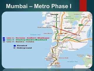Mumbai – Metro Phase I 
 