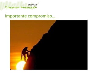 Importante compromiso…
 