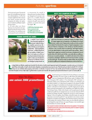 Activités sportives                                                                                                                21

On n’a pas tous les jours l’occasion de          se retrouveront les samedi et
jouer avec un professionnel, qui aura            dimanche pour les phases finales,                                     BUSSY VICE-CHAMPION DE FRANCE !
là un rôle de professeur. » Le Pro-Am            qui désigneront le premier vain-
constitue également bien souvent                 queur de ce trophée Preven’s.
une bonne occasion pour des                      Durant ce long week-end, les
entreprises de réaliser une opéra-               amateurs de golf, mais aussi les
tion de relations publiques auprès               profanes, en auront donc pour
de leurs clients.                                leur argent ! I
Le 30 août, place aux choses
sérieuses avec le premier tour qua-              Le Golf de Bussy-Guermantes vient de
lificatif, qui devrait réunir environ            lancer un nouveau site web:
130 joueurs. Les meilleurs qui                   www.golfbussyguermantes.com
auront passé le cut le vendredi soir             Plus d’informations au 0164660000

                     PREMIER TROPHÉE DES DAMES
                                                          e vendredi 15 juin, le golf de                       e golf de Bussy-Guermantes ne se contente pas d’organiser de prestigieux tournois.

                                                 L        Bussy-Guermantes organisait son
                                                          tout premier Trophée des Dames,
                                                  une compétition sponsorisée par Mar-
                                                                                                      L        Ses 8 équipes engagées dans des championnats se sont distinguées tout au long de
                                                                                                               cette saison. La palme revient à l’équipe première masculine, qui évolue en première
                                                                                                       divisionnationale.Pourladeuxièmefoisenquatreans,l’équipebuxangeorgiennes’estqua-
                                                  mottine et L’Occitane, qui a été remportée           lifiée pour la finale de ce championnat, où elle a été battue par Saint-Nom-la-Bretèche.
                                                  parMarionRaes.« Toutes les participantes             « Remporter un titre en première division nous plairait bien, confie Virginie Prochasson.
                                                  ont été ravies », se félicite la directrice du       Ce sera notre objectif principal sur le plan purement sportif la saison prochaine. » Quant à
                                                  golf, qui reconduira ce Trophée l’an pro-            l’équipe féminine, engagée pour la première fois cette année en championnat de France de
                                                  chain. Un tel trophée est en effet une               première division, elle a atteint les quarts de finale, ce qui constitue déjà une excellente per-
                                                  bonne façon de valoriser les femmes dans             formance pour une première participation. « Les résultats de cette année ont été au-delà de
                                                  le golf et va dans le sens de la démarche            nosespérances,conclutVirginie.L’objectifseraaussiàl’avenird’assurerlarelève,cequipasse
                                                  entreprise par la Fédération française               par notre école de golf. » Une école qui compte une centaine d’enfants, dont une jeune fille
                                                  pour développer la pratique féminine. I              qui vient de se qualifier pour les championnats du Monde prévus cet été aux Etats-Unis. I

        es stages destinés aux débutants, organisés pour la première fois cette année, ont suscité un grand engouement auprès des Buxangeorgiens. La première session, qui s’est terminée le

 L      samedi 30 juin, était complète, et le golf a même dû mettre à disposition un second professeur pour assurer les cours. Il faut dire que les prix étaient très attractifs (10 € de l’heure).
        10 heures de cours d’initiation étaient proposées, dont le dernier s’est déroulé sur le parcours de 9 trous. Une nouvelle session de formation est programmée en septembre,
 mais la liste d’inscription est d’ores et déjà remplie. Le golf devrait dans un proche avenir renouveler cette expérience qui lui permet de faire découvrir ce sport à un nouveau public. I

                                                                                                                 bjectifsatteints pour leclub deVietVo Dao deBussy encette saison
          Viet Vo Dao :
  une saison 2008 prometteuse
                                                                                                    O            de transition. Fin mars, le club a en effet obtenu des résultats pro-
                                                                                                                 bants aux championnats d’Ile-de-France, grâce à Guillaume Mail-
                                                                                                     lard (Champion IDF combat et Vice Champion IDF technique) et
                                                                                                     Alexandra Védrine (Vice Championne IDF combat et 3e technique), qui
                                                                                                     ont réalisé le doublé 2e et 3e places pour la catégorie Lo Ho Quyien (combat
                                                                                                     du tigre et du dragon). Ces résultats sont d’autant plus méritoires que la com-
                                                                                                     pétition a attiré plus de 220 participants, et qu’elle marque pour le club de
                                                                                                     Bussy sa première participation à une compétition sous l’égide de la Fédéra-
                                                                                                     tion Vovinam France. Enfin, la fin d’année a été l’occasion pour le club de
                                                                                                     confirmer la qualité de son enseignement avec un taux de réussite de 100 %
                                                                                                     pendant les passages de grades, organisés fin mai par le comité technique
                                                                                                     régional. Cerise sur le gâteau, Steeve Belair a décroché la place de major de
                                                                                                     promotion concernant le grade de 3e cap, équivalent à une ceinture marron.
                                                                                                     Satisfait de ces résultats encourageants, mais cherchant toujours à mieux faire,
                                                                                                     le club prépare dès à présent la future saison avec des objectifs ambitieux,
                                                                                                     parmi lesquels la coupe de France, la coupe d’Europe, et une nouvelle vague
                                                                                                     de prétendants à la ceinture noire. I
                                                                                                     Venez rencontrer les membres du club dans le cadre du Forum des associations (7 et 8 septembre),
                                                                                                     ou pendant les journées portes ouvertes du Viet Vo Dao de Bussy, lundi 10 et vendredi 14 septembre,
                                                                                                     où la participation au cours sera libre.
                                                                                                     Pour plus d’informations, visitez également le site www.vovinam-bussy.com.


                                                              Bussy Saint-Georges                       N°91 - Juillet-Août 2007
 