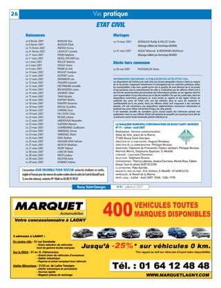 26                                                                         Vie pratique
                                                                              ETAT CIVIL




                                                                                            LEMAGAZINEMUNICIPALD’INFORMATIONSDEBUSSYSAINT-GEORGES
        Naissances                                                                        Mariages




                                                                                            N° 91 - Juillet - Août 2007
                                                                                            Réalisation: Service communication,
        Le 8 février 2007               BUISSON Elsa                                      Le 10 mars 2007             DENDLEUX Ruddy & BALLET Emilie




                                                                                            Hôtel de Ville, place de la Mairie,
        Le 8 février 2007               BUISSON Eliott                                                                (Mariage célébré par Dominique BIJARD)




                                                                                            77600 Bussy Saint-Georges.
        Le 15 février 2007              FREITAS Emma




                                                                                            DIRECTEUR DE LA PUBLICATION : Hugues Rondeau.
        Le 21 février 2007              LAVOCAT Corentin                                  Le 31 mars 2007             AISSAT Mebrouk & BENARABA Mokhtaria




                                                                                            DIRECTEUR DE LA COMMUNICATION : Philippe Nicolas.
        Le 1er mars 2007                POON Delphine                                                                 (Mariage célébré par Dominique BIJARD)




                                                                                            RÉDACTEURS: Fabienne de Fromentel, Fabien Jambart, Philippe Nicolas,
        Le 1er mars 2007                ERGÜL-FISCHER Eva




                                                                                            Martine Werlé, Stéphanie Baptiste, E-Medi@.
        Le 2 mars 2007                  ROLLOT Noémie                                     Décès hors commune




                                                                                            STAGIAIRE : Lauriane Chevalier.
        Le 3 mars 2007                  SOUSA Simon




                                                                                            RELECTEUR : Stéphane Brame.
        Le 4 mars 2007                  PHAM Lê-Anh




                                                                                            PHOTOGRAPHES : Thierry Labonne, Jessica Fourneau, Muriel Roux, Fabien
                                                                                          Le 05 mai 2007              PUSTILNICOV Ghers




                                                                                            Groue, Tout en photo 0687252300
        Le 10 mars 2007                 ROGUET Emelyne




                                                                                            ILLUSTRATIONS : Pako Garrido.
        Le 11 mars 2007                 DUPONT Lucas




                                                                                            MAQUETTE, MISE EN PAGE : Eric Stetten, E-Medi@ - 0140802233.
        Le 12 mars 2007                 DEPARROIS Léo                                     INFORMATION CONCERNANT LA PUBLICATION DES ACTES D’ÉTAT CIVIL:
                                                                                          Les dispositions de l’article 9 du code civil, aux termes desquelles chacun a droit au respect




                                                                                            IMPRESSION : le Reveil de la Marne.
        Le 12 mars 2007                 FRUGIER Savanah
                                                                                          de sa vie privée, s’opposent notamment à la divulgation par les autorités publiques, telles




                                                                                            DÉPÔT LÉGAL : Juillet - Août 2007. ISSN: 1284-1978.
        Le 12 mars 2007                 DIETHMANN Janaëlle                                les municipalités, à des tiers, quelle qu’en soit la qualité, de tout élément de la vie privée
        Le 15 mars 2007                 BELHASSENA Leyna                                  d’une personne sans le consentement de celle-ci. L’utilisation par les officiers d’état civil à
        Le 15 mars 2007                 SAUNOIS Chloé                                     des fins de communication personnalisée des informations portées sur les registres dont ils
                                                                                          sont responsables n’a pas été prévue par le décret modifié n°62-921 du 3 août 1962, dont les
        Le 15 mars 2007                 TRAN Nicolas                                      dispositions restrictives, prévoyant un accès limité au registre et des règles strictes de
        Le 16 mars 2007                 DUPONT Mathis                                     publicité des actes de l’état civil, ont été édictées dans le souci de respecter la
        Le 18 mars 2007                 PHILIPPE Roxanne                                  confidentialité de la vie privée. Ainsi, les officiers d’état civil s’exposent à des sanctions
        Le 18 mars 2007                 BEN ALI Ezzedine                                  pénales s’ils ont contrevenu aux dispositions réglementaires concernant notamment la
                                                                                          publicité des actes d’état civil (article R.645-3 du code pénal).
        Le 18 mars 2207                 CHHENG Enzo                                       Il est toutefois possible de considérer qu’un accord exprès des intéressés permet une
        Le 19 mars 2007                 DA COSTA Clara                                    publication. Dans ce cas, l’officier d’état civil prévoira de recueillir cet accord par écrit afin de
        Le 22 mars 2007                 BUSSIE Lohane                                     se prémunir contre toute éventuelle plainte ultérieure. I
        Le 22 mars 2007                 LIMENTOUR Alexandre
        Le 23 mars 2007                 GUESMIA Wassim
        Le 23 mars 2007                 CHARBONNEL Guillaume
        Le 24 mars 2007                 SWIERGIEL Emma
        Le 24 mars 2007                 SWIERGIEL Marie
        Le 25 mars 2007                 ENES Nathan
        Le 25 mars 2007                 HASSAM DAYA Salman
        Le 27 mars 2007                 NEVEUX Matthieu
        Le 27 mars 2007                 PATRY Thibaut
        Le 28 mars 2007                 LABICHE Rubis
        Le 28 mars 2007                 NEFZI Loubna
        Le 28 mars 2007                 NGUYEN Anne
        Le 29 mars 2007                 DONMEZ Fatima

     L’association AGIR ENSEMBLE POUR RÉUSSIR recherche étudiants en maths,
     anglaisetfrançaispourdesséancesdesoutienscolairedanslecadreduContratEducatifLocal.
     Si vous êtes intéressé, contactez Mme Malet au 06.88.95.90.87

                                                           Bussy Saint-Georges               N°91 - Juillet-Août 2007
 