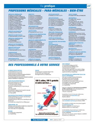 Vie pratique                                                                                                    27
PROFESSIONS MÉDICALES - PARA-MÉDICALES - BIEN-ÊTRE
MÉDECINS GÉNÉRALISTES                         DENTISTES                                   OPHTALMOLOGISTE                                  SAGES-FEMMES
Dr Apithy au 01 64 66 74 88                   Dr Dang au 01 64 66 08 60                   Dr Bokobza au 01 64 77 22 79                     M Jacobee et Mme Bret au 0164662283
                                                                                                                                             me



Dr Bachelard-Coppin au 0164660133             Dr Dang-Vo au 01 64 66 82 64
Dr Hoffmann-Raveloson au 0164668888           Dr Fourcade au 01 64 66 82 64               ORTHOPHONISTES                                   INFIRMIÈR(E) S
Dr Ho-Nguyen au 01 64 66 07 84                Dr Jeanlin au 01 64 66 08 60                M Bertrand au 01 64 66 20 09
                                                                                            me                                               me             me
                                                                                                                                           M Boulle et M Vesseron
Dr Klein au 01 64 66 06 09                    Dr Lu au 01 64 66 95 95                       me
                                                                                          M Duchaussoy au 01 64 77 24 28                   au 01 64 66 17 31
Dr Le Bozec au 01 45 14 66 00                 Dr Naili au 01 64 66 25 25                    me
                                                                                          M Facundo au 01 64 66 89 35                        me
                                                                                                                                           M Dozias-Maerte, Mme Hamet
Dr Porro au 01 64 66 33 33                    Dr Solinhac au 01 64 66 25 25                 me
                                                                                          M Grangeard au 01 64 66 20 09                           me
                                                                                                                                           et M Publier au 01 64 66 11 33
Dr Renaud au 01 45 14 66 00                   Dr Vernier au 01 64 66 25 25                  me
                                                                                          M Oudin-Joly au 01 64 66 20 09                     me
                                                                                                                                           M Saint-Martin, M. Hibon,
Dr Taïfor-Bencheikh au 01 64 77 59 04                                                       me
                                                                                          M Lemaire au 01 64 66 89 35                      et M. Bulard au 01 64 66 05 77
Dr Ternon au 01 64 66 33 33                   ORTHODONTISTES
Dr Zaghlan au 01 64 66 76 82                  Dr Ho Vo Tuan au 01 64 66 10 00             PÉDIATRES                                        VÉTÉRINAIRES
Dr Seing au 01 64 77 29 54                    Dr Mazanek au 01 64 66 10 00                Dr Buzot au 01 64 66 27 16                       Dr Leroux au 01 64 66 84 84
                                                                                          Dr Séguret au 01 64 66 42 80                     Dr Lacaze-Masmonteil au 0164668484
MÉDECIN ACUPUNCTEUR                           DIÉTÉTICIENNE
Dr Seing au 01 64 77 29 54
                                                me
                                              M Bertrand au 01 64 77 01 42                PÉDICURES-PODOLOGUES                             PHARMACIES
                                                                                            lle
                                                                                          M Chardaire au 01 60 43 16 92                    Pharmacie Ancel au 01 64 77 29 50
                                              GYNÉCOLOGUES-OBSTÉTRICIENS                  M. Dessaux au 01 64 66 78 62                     Pharmacie de la Croix Saint-Georges
MÉDECIN ALLERGOLOGUE                          Dr Séguret au 01 64 66 86 59
Dr Taïfor-Bencheikh au 01 64 77 59 04
                                                                                            me
                                                                                          M Olier au 01 64 66 14 84                        au 01 64 66 17 96
                                              Dr Barbotin au 01 64 76 37 37                                                                Pharmacie de la Gare au 0164669007
MÉDECINS HOMÉOPATHES                          Dr Hozer au 01 48 99 14 37                  CENTRE DE RADIOLOGIE                             Pharmacie Huron au 01 64 66 86 69
Dr Hoffmann-Raveloson                                                                     Centre Galilée au 01 64 76 80 94                 Pharmacie O Vert au 01 64 76 30 82
                                              MASSEURS-KINÉSITHÉRAPEUTES
au 01 64 66 88 88                               me
                                              M Barbé au 01 64 66 10 12                                                                    Pharmacie du RER au 01 64 66 90 84
Dr Ternon au 01 64 66 33 33                                                               PSYCHOLOGUES, PSYCHOTHÉRA-
                                              M. Barthos au 01 64 66 00 36                PEUTES                                           LABORATOIRES D’ANALYSES
MÉDECIN NUTRITIONNISTE                        M. Champrobert au 01 64 66 09 02                                                             MÉDICALES
                                              M. Jacquesson au 01 64 66 00 36             PSYCHANALYSTES
Dr Ho-Nguyen au 01 64 66 07 84                                                              me
                                                                                          M Antok au 06 64 00 90 61                        Dr Harrabi au 01 64 66 27 27
                                              M. Lemaire au 01 64 66 10 12                                                                 Dr Rostoker au 01 64 77 21 21
MÉDECIN SPÉCIALISTE                           M. Martin au 01 64 66 09 39
                                                                                            me
                                                                                          M SylvieAubard au 06 66 00 87 55
Médecine des voyages
                                                                                            me
                                                                                          M Durussel au 06 09 36 76 79                     RELAXOLOGUE
Dr Taïfor-Bencheikh au 01 64 77 59 04         OSTÉOPATHES
                                                                                            mes
                                                                                          M Ferreira et Jouannaud                          M Fayada au 01 64 76 31 17
                                                                                                                                             me


                                              M. Blusseau au 01 64 66 15 79               au 01 64 66 33 99
CARDIOLOGUES                                  M. Coste au 01 64 66 01 43                  M Ferrieu au 06 08 42 62 01
                                                                                            me
                                                                                                                                           THÉRAPEUTE PSYCHO-CORPOREL
Dr Peyrot au 01 64 76 47 42                   M. Faverolle au 01 64 66 79 27              M Rodier au 01 64 66 30 69
                                                                                            me
                                                                                                                                           Praticienne en PNL humaniste
Dr Lussato au 01 64 76 47 42                  M. Martin au 01 64 66 09 39                 M. Stecher au 01 64 66 04 20                     M Aubard au 06 66 00 87 55
                                                                                                                                             me




Dr Jeunet-Hurreesing au 0164669121            M. Teissedre-Dalou au 06 16 30 37 38        M Truchet au 06 03 20 80 57
                                                                                            me



                                              M Trecul au 01 64 66 28 92
                                                me                                                                                         ENERGÉTIQUE TRADITIONNELLE
                                                                                          GRAPHOTHÉRAPEUTE                                 CHINOISE
ENDOCRINOLOGUE                                THÉRAPEUTE MANUEL                           M Sirica au 06 68 60 70 36
                                                                                            me
                                                                                                                                           M. Baldin au 01 64 66 12 79
Dr Jugie-Rongier au 01 64 66 04 50            M. Morin au 01 64 66 01 43                                                                   M Meyer au 06 60 58 80 50
                                                                                                                                             me




                                                                                                                             AIDE JURIDIQUE
DES PROFESSIONNELS À VOTRE SERVICE                                                                                           Un consultant juridique du CCAS
                                                                                                                             en partenariat avec l’AVIMEJ assure
                                                                                                                             une permanence et propose
                                                                                                                             une information générale sur les droits et obliga-
LE SERVICE SOCIAL EFFECTUE:                                   AVOCAT                                                         tions. Il vous reçoit sur rendez-vous uniquement
Le lundi matin de 9 h 00 à 12 h 00,                           Permanence le 1er jeudi de chaque mois                         auprès du CCAS au 0164666192
une permanence sur rendez-vous.                               de 16h à 18h. Sans rendez-vous.
Elle sera assurée à tour de rôle par Madame DELASSUS          Renseignements au 0164662424                                   EGEE (ENTENTE DES GÉNÉRATIONS POUR L’EM-
et Madame MOAL,(assistantes sociales).                                                                                       PLOI ET L’ENTREPRISE)
Pourprendrerendez-vous,vouspouvezcontacterlesecrétariat,                                                                     Vous avez un projet de reprise d’entreprise,
MadameTAVERNIER,au 0169674404.                                                                                               de création d’une structure de type
                                                                                                                             artisanal,commercial ou industriel,
CAISSE D’ALLOCATIONS FAMILIALES                                                                                              le conseiller de l’association EGEE peut vous
Plus de permanences en mairie.                                                                                               accompagner dans votre approche.
Accueil sans rendez-vous au                                                                                                  Sur rendez-vous uniquement
4,rue Saint-Hubert à Chelles,                                                                                                au 0164666879
du lundi au vendredi de 9h à 11h30 et de 14h
à 16h30.                                                                                                                     Depuis le 1er septembre,des permanences et consultations
Tél. 0164724686                                                                                                              de PMI et planification vous sont proposées au :
Permanences à Lognes,lundi,mardi et mercredi                                                                                 Relais Assistantes Maternelles
de 9h à 11h30 sur rendez-vous                                                                                                11 Rue de la Pyramide
au 0164724686
                                                                                                                             Le jeudi de 9 h 00 à 11 h 00, sans rendez-vous,
PSYCHOLOGUE POUR ENFANTS ET ADOLESCENTS                                                                                      une permanence de Puéricultrice, par
Mademoiselle Binot vous reçoit:mercredi de 9h                                                                                Madame BRAULT
à 13h et de 14h à 18h,jeudi et
vendredi de 14h30 à 18h30 et un samedi par mois                                                                              Le mercredi matin de 9 h 00 à 12 h 00, sur rendez-vous,
de 9h à 13h.                                                                                                                 une consultation nourrisson par le Docteur FAIBIS
Sur rendez-vous uniquement au 0684514242
                                                                                                                             Pour prendre un rendez-vous, vous pouvez appeler
CONCILIATION – ASL                                                                                                           le secrétariat de la P M I
MonsieurLucianivousreçoitsurrendez-vousuniquement.                                                                           Madame LEMAITRE au 01 69 67 44 52
Conciliation:vendredi après-midi.                                                                                            Madame PICOUT au 01 69 67 44 51
ASL:lundi matin.Tél. 0164666879
                                                                                                                             Le mercredi de 13 h 30 à 17 h 00, sur rendez-vous,
NOTAIRE                                                                                                                      une consultation de planification par le
Sur rendez-vous uniquement                                                                                                   Docteur MARINIER
au 0164666879                                                                                                                pour cela vous pouvez joindre Madame LAURENT,
                                                                                                                             secrétaire au 01 69 67 31 63



                                                           Bussy Saint-Georges                    N°91 - Juillet-Août 2007
 
