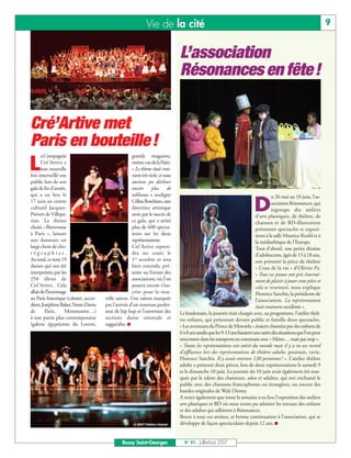 Vie de la cité                                                                                      9


                                                                                 L’association
                                                                                 Résonances en fête !


Cré’Artive met
Paris en bouteille !
       a Compagnie                                    grands magasins,

L      Cré’Artive a
       une nouvelle
fois émerveillé son
                                                      métro,ruedelaPaix).
                                                      « Le thème était vrai-
                                                      ment très riche, et nous
public lors de son                                    aurions pu décliner
gala de fin d’année,                                  encore plus de
qui a eu lieu le                                      tableaux », souligne                                                         u 26 mai au 10 juin, l’as-
17 juin au centre
culturel Jacques-
Prévert de Villepa-
                                                      CélineBoschiero,une
                                                      directrice artistique
                                                      ravie par le succès de
                                                                                                                          D        sociation Résonances, qui
                                                                                                                                   regroupe des ateliers
                                                                                                                          d’arts plastiques, de théâtre, de
risis. Le thème                                       ce gala, qui a attiré                                               chanson et de BD-illustration
choisi, « Bienvenue                                   plus de 600 specta-                                                 présentait spectacles et exposi-
à Paris », laissait                                   teurs sur les deux                                                  tions à la salle Maurice-Koehl et à
aux danseurs un                                       représentations.                                                    la médiathèque de l’Europe.
large choix de cho-                                   Cré’Artive repren-                                                  Tout d’abord, une petite dizaine
régraphies.                                           dra ses cours le                                                    d’adolescents, âgés de 15 à 18 ans,
Au total, ce sont 19                                  1er octobre et sera                                                 ont présenté la pièce de théâtre
danses qui ont été                                    bien entendu pré-                                                   « L’eau de la vie » d’Olivier Py.
interprétées par les                                  sente au Forum des                                                  « Tous ces jeunes ont pris énormé-
250 élèves de                                         associations, où l’on                                               ment de plaisir à jouer cette pièce et
Cré’Artive. Cela                                      pourra encore s’ins-                                                cela se ressentait, nous explique
allait de l’hommage                                   crire pour la nou-                                                  Florence Sanchis, la présidente de
au Paris historique (cabaret, accor-   velle saison. Une saison marquée                                                   l’association. La représentation
déon,JoséphineBaker,Notre-Dame         par l’arrivée d’un nouveau profes-                                                 était vraiment excellente ».
de       Paris,    Montmartre…)        seur de hip hop et l’ouverture des        Le lendemain, la journée était chargée avec, au programme, l’atelier théâ-
à une partie plus contemporaine        sections danse orientale et               tre enfants, qui présentait devant public et famille deux spectacles.
(galerie égyptienne du Louvre,         ragga/afro. I                             « Les aventures du Prince de Motordu » étaient chantées par des enfants de
                                                                                 6 à8anstandisqueles9-13ansfaisaientunesatiredessituationsquel’onpeut
                                                                                 rencontrer dans les transports en communs avec « Métro… mais pas trop ».
                                                                                 « Toutes les représentations ont attiré du monde mais il y a eu un record
                                                                                 d’affluence lors des représentations de théâtre adulte, poursuit, ravie,
                                                                                 Florence Sanchis. Il y avait environ 120 personnes ! ». L’atelier théâtre
                                                                                 adulte a présenté deux pièces, lors de deux représentations le samedi 9
                                                                                 et le dimanche 10 juin. La journée du 10 juin avait également été mar-
                                                                                 quée par le talent des chanteurs, ados et adultes, qui ont enchanté le
                                                                                 public avec des chansons francophones ou étrangères, ou encore des
                                                                                 bandes originales de Walt Disney.
                                                                                 A noter également que toute la semaine a eu lieu l’exposition des ateliers
                                                                                 arts plastiques et BD où nous avons pu admirer les travaux des enfants
                                                                                 et des adultes qui adhèrent à Résonances.
                                                                                 Bravo à tous ces artistes, et bonne continuation à l’association, qui se
                                                       © 2007 Patrice Fautrat    développe de façon spectaculaire depuis 12 ans. I


                                                 Bussy Saint-Georges               N° 91 - Juillet-Août 2007
 