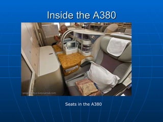 Inside the A380 Seats in the A380 