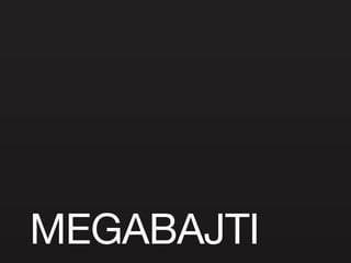 MEGABAJTI 