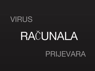 RAČUNALA VIRUS PRIJEVARA 