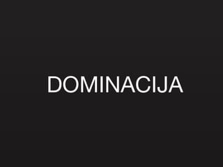 DOMINACIJA 