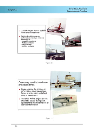 256
Chapter 13 Ice & Rain Protection
Recommended Practices
Figure 2.1.
Figure 2.2
Figure 13.1
Figure 13.2
 