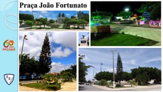 Praça João Fortunato
 