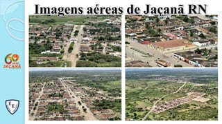 Imagens aéreas de Jaçanã RN
 