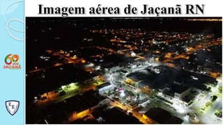 Imagem aérea de Jaçanã RN
 