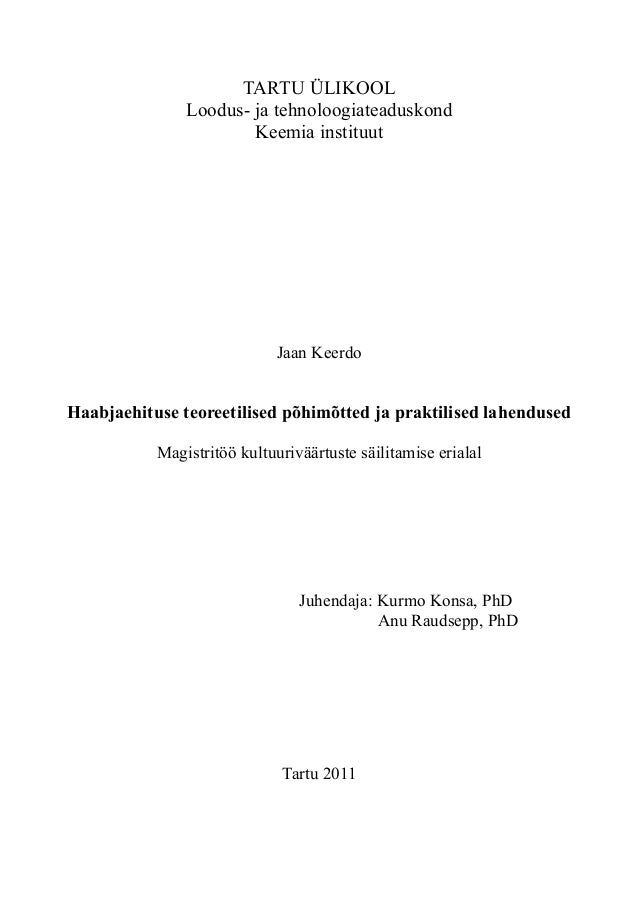 TARTU ÜLIKOOL
Loodus- ja tehnoloogiateaduskond
Keemia instituut
Jaan Keerdo
Haabjaehituse teoreetilised põhimõtted ja prak...