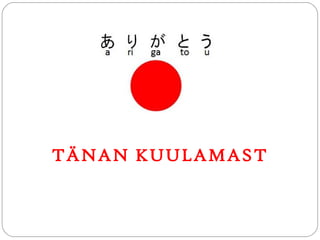 T?NAN KUULAMAST 
