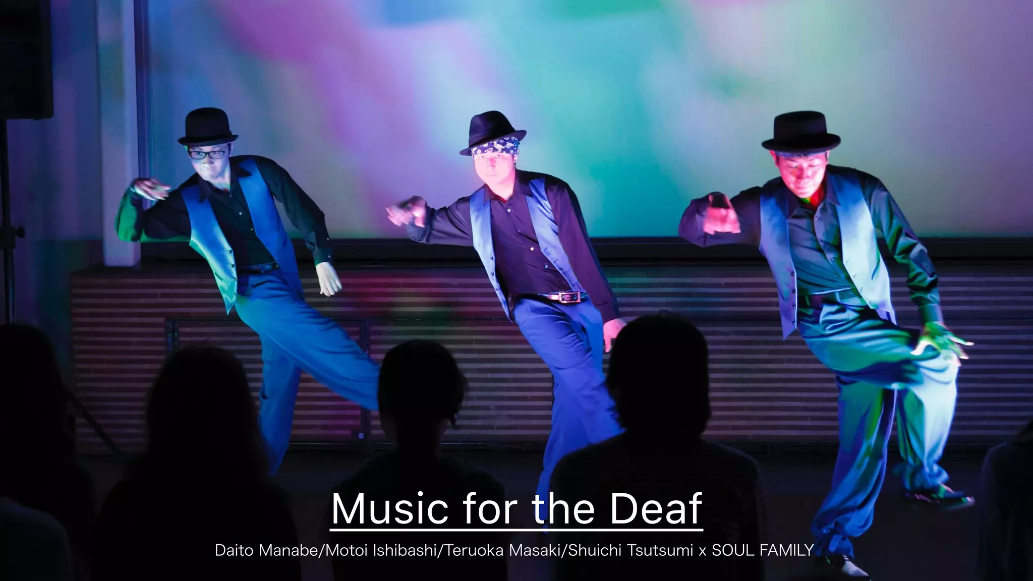 Music for the Deaf
Daito Manabe/Motoi Ishibashi/Teruoka Masaki/Shuichi Tsutsumi x SOUL FAMILY
 