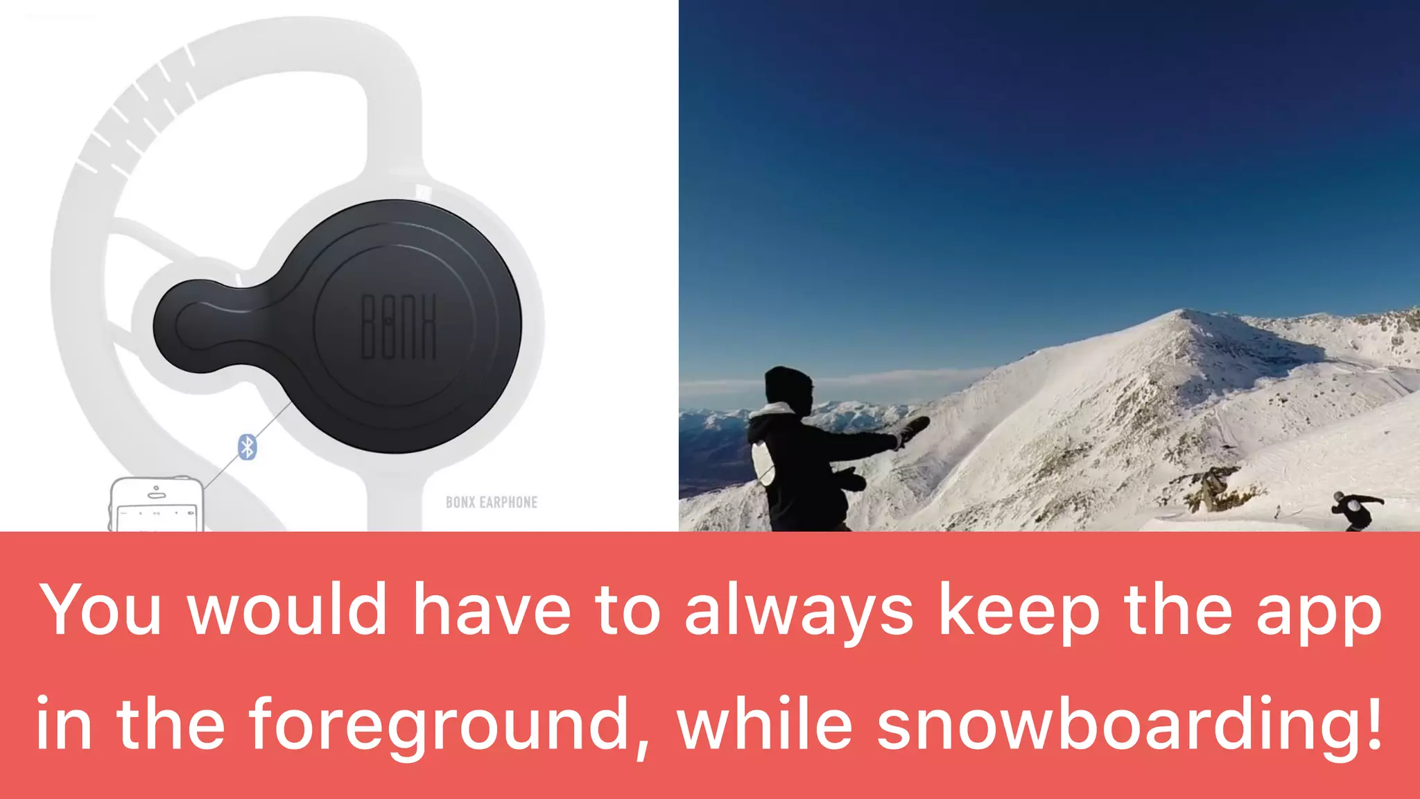 You would have to always keep the app
in the foreground, while snowboarding!
 