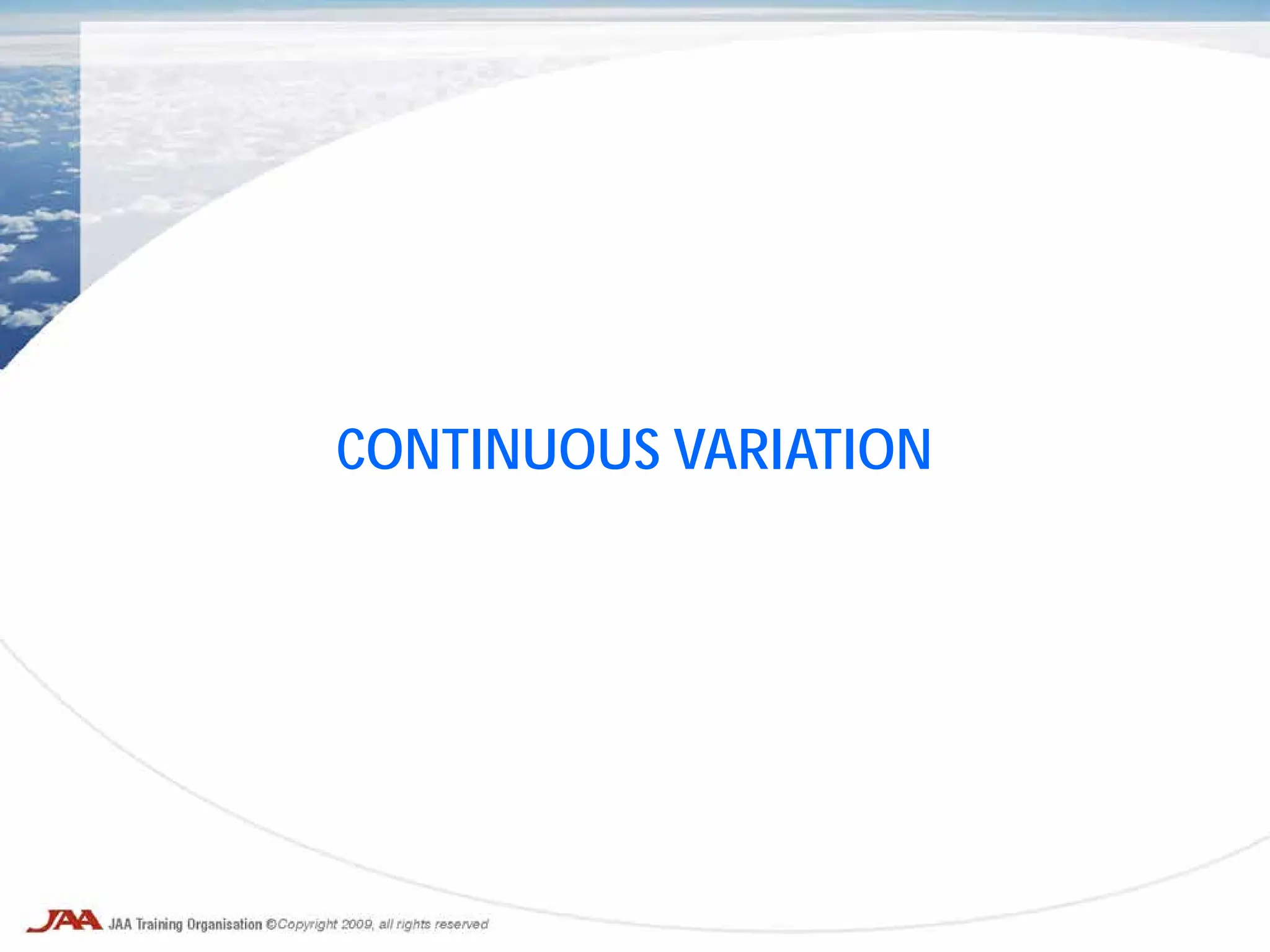 CONTINUOUS VARIATION
 