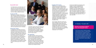 Successful start                                                                                Incubator BTC-Twente                        At the end of 2009, 69 companies were
                                                                                                     2009 also saw close collaboration           located in the BTC building and the
     To actually make a successful start is not                                                      between Kennispark Twente and BTC-          buildings managed by BTC-Twente
     easy, even if you have a good idea for a                                                        Twente, the oldest incubator in the         (Capitool 50, Tpoint, Novay and The
     company and you have the requisite entre-                                                       Netherlands. BTC-Twente provides space      Corridor) under one tenancy agreement.
     preneurial knowledge. Kennispark Twente                                                         and services to small and medium-sized      Due to the financial crisis, occupancy
     provides support in starting up new busines-                                                    business that wish to establish themsel-    rates were lower in 2009 than in previous
     ses with a range of different schemes.                                                          ves in the vicinity of the UT. As an        years. In the BTC building, the average
                                                                                                     incubator, BTC provides services, such as   occupancy rate was more than 68%. In the
     25 years of TOP                                                                                 coaching and guidance, to entrepreneurs     other buildings this varied from 75% to
     TOP stands for Tijdelijke Ondernemers                                                           starting a business. In addition, the       more than 94%.
     Plaats [Temporary Place for Entrepreneurs]                                                      network meetings that BTC organises
     and is a scheme that organises the basic                                                        contribute to Kennispark Twente’s
     funding and coaching for start-ups. In                                                          objectives. The monthly entrepreneurs’
     addition, start-ups can also use the facilities                                                 get-together (BTC Café) is a good
     of the department with which their company                                                      example of this.
     is affiliated. A total of 27 people were given
     a TOP place in 2009, 25 of whom qualified                                                       Since October 2009, BTC-Twente has
     as technostarters. 2009 saw the 25th                                                            been managing The Corridor, which is
     anniversary of the TOP scheme and in                                                            acting as a pilot location during the                     TC Tubantia, 7 November 2009
     December 2009, NIKOS organised a festive                                                        redevelopment phase of the Langezijds
     reunion with TOP businesses and partners,                                                       building. BTC-Twente will fulfil its
     which was attended by some 100 people.            In November 2009, VentureLab Twente also      incubator function in this new building                 Twente’s promising projects
                                                       received the NBIA Soft Landings Internatio-   and may also participate as an operating                entice the sharpest minds
     VentureLab Twente                                 nal Incubator status from a panel of          partner in the redevelopment of
     In collaboration with NIKOS and Saxion’s          experienced business incubator managers.      Langezijds into The Gallery.
     Knowledge Centre for Innovative Entrepre-         This programme acknowledges incubators                                                                  A print factory for blood vessels and organs,
     neurship, the VentureLab Twente was also          that help other international companies                                                                 a pharmaceutical industry, an aviation school
     launched in 2009. VentureLab Twente is a          enter the Dutch market.                                                                                 and the development of biofuel for aircraft.
     business development support programme                                                                                                                    Soon, this will all be possible in Twente. In the
     for ambitious individuals and teams who           The Legal Desk                                                                                          VentureLab Twente, dozens of ambitious plans
     start a new business or reorganise an             In 2008, Kennispark Twente launched a
                                                                                                                                                               such as these by entrepreneurs from all over
     existing company within the programme,            legal desk where young (student) entrepre-
                                                                                                                                                               the world are being hatched as we speak. The
     the aim being to establish a high-tech,           neurs can go with legal questions and where
     fast-growing company. In May, an initial          they can get examples of standard con-
                                                                                                                                                               aim: three thousand jobs for highly qualified
     group of 18 entrepreneurs started in the          tracts. The lawyer also assesses legal                                                                  graduates.
     pilot programme, to be followed in October        documents drawn up by the entrepreneurs
     by the first official group with 24 partici-      themselves. In 2009, the lawyer was asked
     pants.                                            for support on 53 occasions, most of which
                                                       involved assessing the general terms and
18                                                     conditions and standard contracts.                                                                                                                          19
 